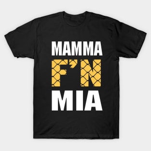 Mamma F'n Mia! T-Shirt